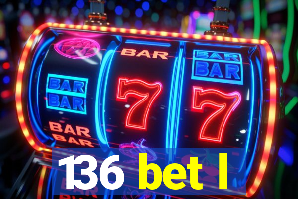 136 bet l